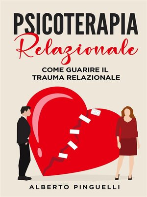 cover image of Psicoterapia relazionale. Come guarire il trauma relazionale